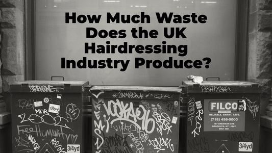 How Much Waste Does the UK Hairdressing Industry Produce?